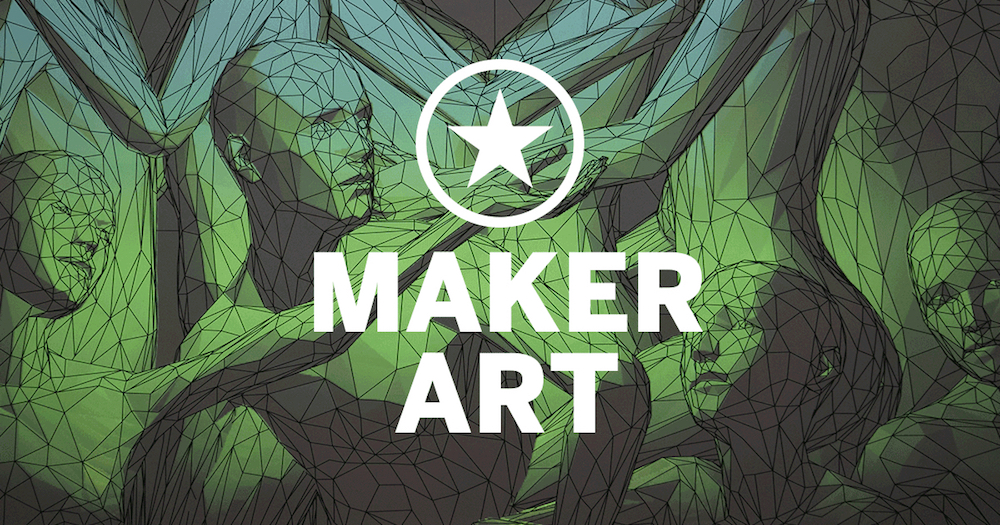 MakerArt 2020: a new frontier